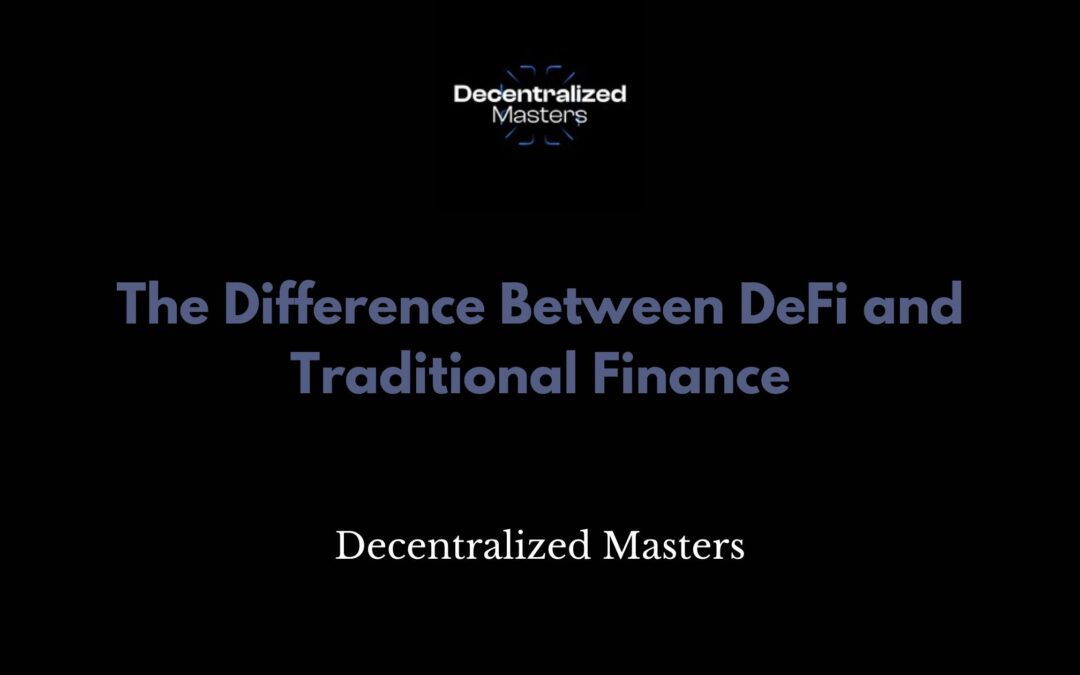 The Difference Between DeFi and Traditional Finance